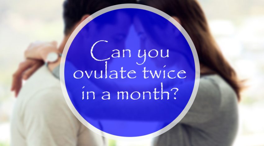 Can you ovulate twice in a month?